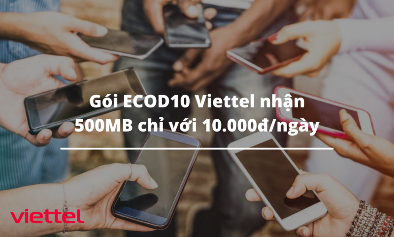 Gói ECOD10 Viettel nhận 500MB chỉ với 10.000đ/ngày