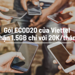 Gói ECOD20 của Viettel nhận 1.5GB chỉ với 20K/tháng