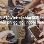 Gói F70 Viettel nhận 3GB data, miễn phí gọi nội, ngoại mạng