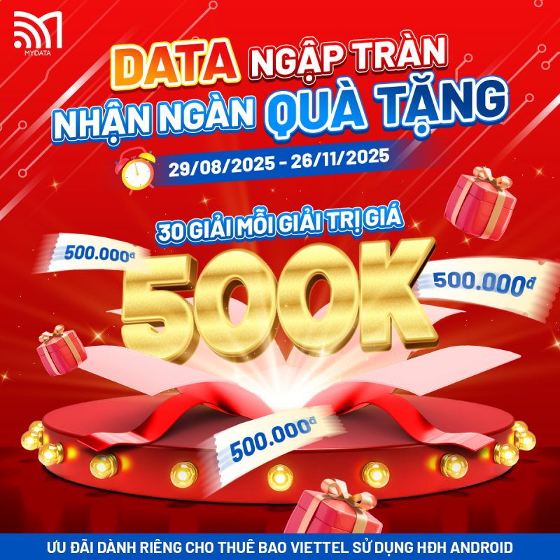 “Bỏ Túi” Thẻ Nạp 500K - Khi Tham Gia CTKM “Data Ngập Tràn - Nhận Ngàn Quà Tặng” 1 Data ngập tràn - Nhận ngàn quà tặng
