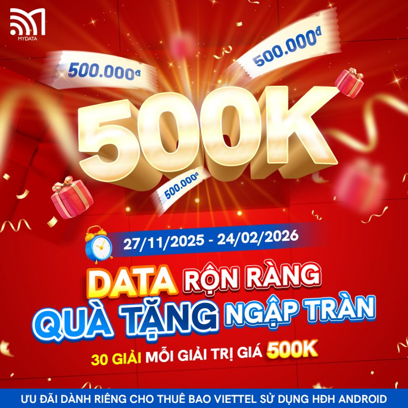 Tham gia CTKM “Data rộn ràng - Quà tặng ngập tràn”, chớp ngay cơ hội trúng 500K cực xịn 1 Post Facebook